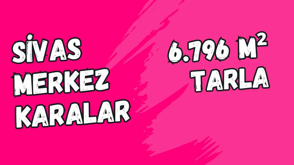 SİVAS MERKEZ KARALAR  KÖYÜNDE  6.796  M² TARLA  SATILIKTIR - SİVAS MERKEZ fotoğraf 8